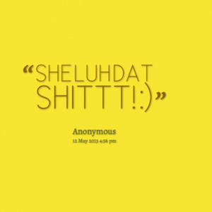 Quotes Picture: she luh dat beeeeeeptt! :)