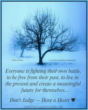 Everyone is fighting their own battle, to be free from their past,