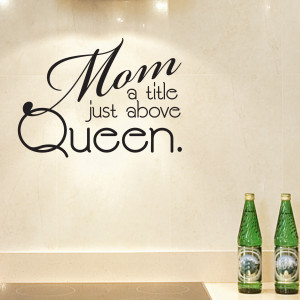Mom, A Title Just Above Queen Quote Wall Sticker 1
