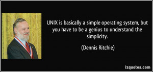 UNIX is basically a simple operating system, but you have to be a ...