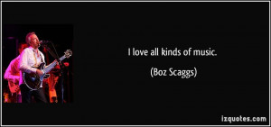 More Boz Scaggs Quotes