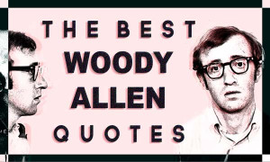 If you want to make God laugh, tell him about your plans. Woody Allen