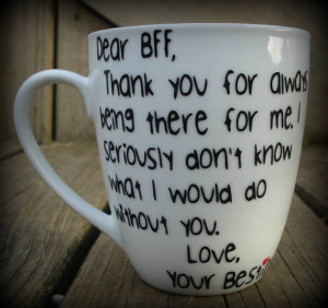 Dear BFF, Best Friend Mug, Bestfriend Cup, Bestie, Thank you for ...