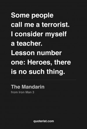 Some people call me a terrorist. I consider myself a teacher. Lesson ...