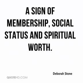 ... Stone - a sign of membership, social status and spiritual worth
