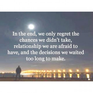 Life without regrets...