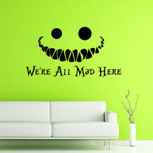 Quotes Alice in Wonderland Wall Decal Quote Cheshire Cat Sayings ...