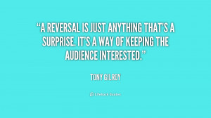 reversal is just anything that's a surprise. It's a way of keeping ...