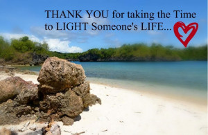 you for taking the time to light someone s life