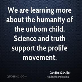 We are learning more about the humanity of the unborn child. Science ...