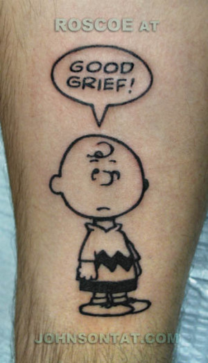 Charlie Brown Good Grief Tattoo by Roscoe Johnson