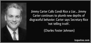 ... disgraceful behavior: Carter says Secretary Rice 'not telling truth
