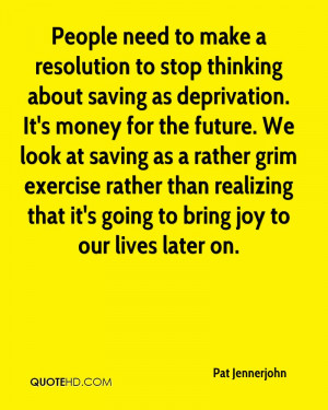 People need to make a resolution to stop thinking about saving as ...