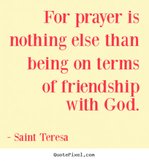 quote about friendship by saint teresa design your own quote picture ...