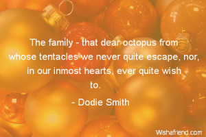 family-The family - that dear octopus from whose tentacles we never ...