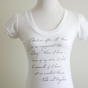 Pride and Prejudice- Reading Quote Tshirt - Women's White Literary ...
