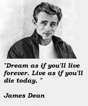 James Dean Famous Quotes