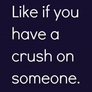 like-if-you-have-a-crush-on-someone-1358101246.jpg