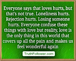 share loneliness and rejection hurts love quotes quotations from truth ...