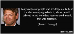 More Kenneth Branagh Quotes