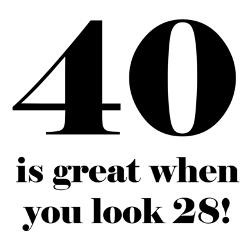 40 Year Old Birthday Sayings