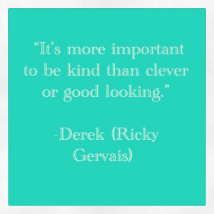 Kindness quote from Derek (Ricky Gervais)
