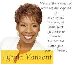 Iyanla Vanzant Quotes: We are the product of what we are exposed to ...
