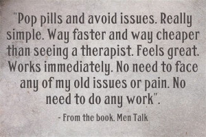 Quote from the book, Men Talk by Tim John Peterson