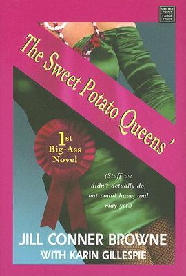 The Sweet Potato Queens' 1st Big-Ass Novel: Stuff We Didn't Actually ...