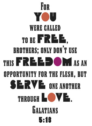 Bible Verses Galatians 5:13 Serve With Love Picture