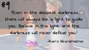 Kingdom Hearts Quotes | ”Even in the deepest darkness, there will ...