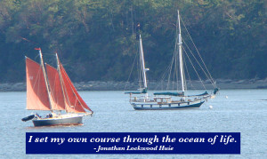 set my own course through the ocean of life.