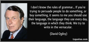 quote-i-don-t-know-the-rules-of-grammar-if-you-re-trying-to-persuade ...