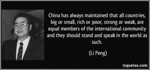 has always maintained that all countries, big or small, rich or poor ...