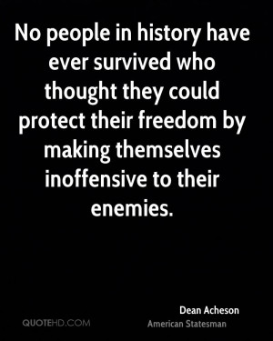 No people in history have ever survived who thought they could protect ...