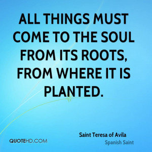 saint-teresa-of-avila-saint-all-things-must-come-to-the-soul-from-its ...
