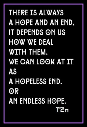 Endless hope is what I want. :-)