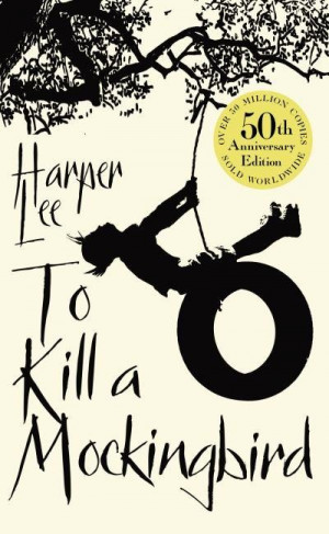 To Kill A Mockingbird by Harper Lee | 50th anniversary edition