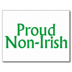 Proud Non Irish Proud Non Irish St Patricks Day Post Card