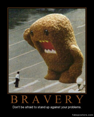 Bravery - Demotivational Poster