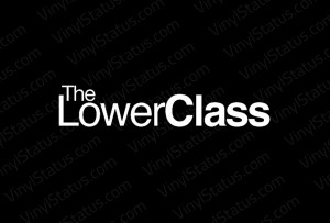 Home / Decals / Lowered Decals / The Lower Class Decal