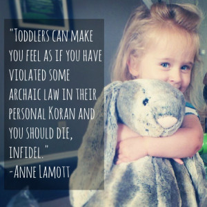 18 Hilariously True Quotes About Toddlers