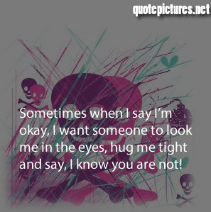 ... okay-I-want-someone-to-look-me-in-the-eyes-and-hug-me-tight_large.jpg