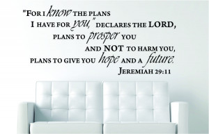 Jeremiah 29:11 For I know...Religious Wall Decal Quotes