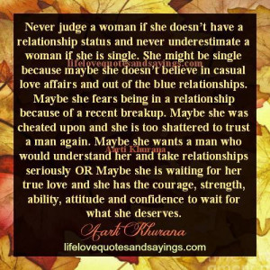 ... have a relationship status and never underestimate a woman if she is
