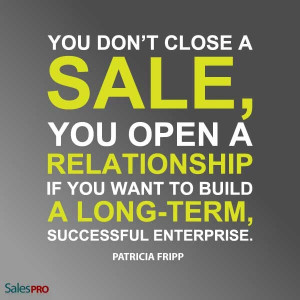 ... you want to build a long-term, successful enterprise. Patricia Fripp