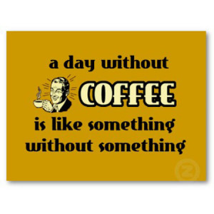 day without coffee funny poster p228664073911900656tdcp 400
