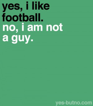 Yes I Like Foot Ball - #Quotes