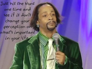 ... time when Katt Williams used to be funny? Katt Williams quotes