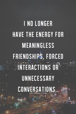 , Quotes Inspiration, Deep Conversation Quotes, Well, Meaningless ...